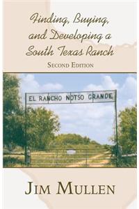 Finding, Buying, and Developing a South Texas Ranch
