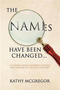 The Names Have Been Changed...