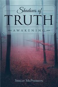Shadows of Truth - Awakening