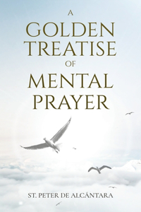 Golden Treatise of Mental Prayer