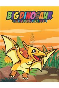 Big Dinosaur Coloring Books for Kids 2-4