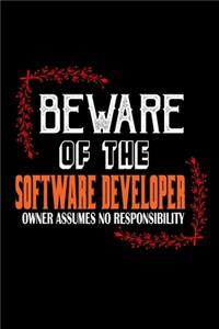 Beware of the software developer. Owner assumes no resposibility