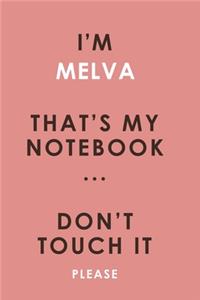 I'm MELVA that's my notebook don't touch it please customized pink Notebook / Journal 6x9 Ruled Lined 120 Pages School Degree Student Graduation university