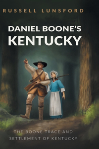 Daniel Boone's Kentucky