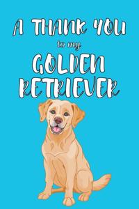 A Thank You To My Golden Retriver