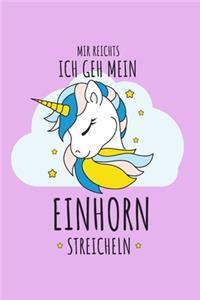 Mir reichts ich geh mein Einhorn streicheln
