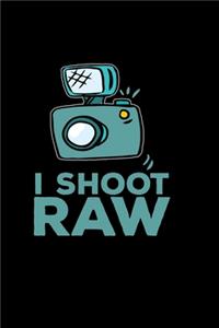 I shoot raw