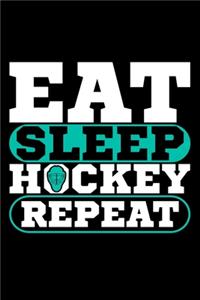 Eat Sleep Hockey Repeat