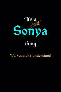 It's A Sonya Thing, You Wouldn't Understand