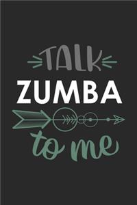 Talk ZUMBA To Me Cute ZUMBA Lovers ZUMBA OBSESSION Notebook A beautiful