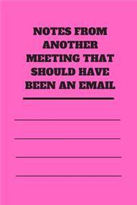 Notes from Another Meeting That Should Have Been an Email