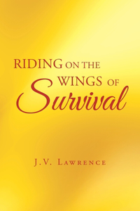 Riding on the Wings of Survival