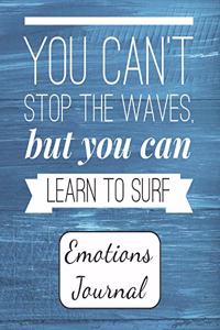 You Can't Stop the Waves, But You Can Learn to Surf