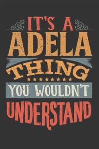 Its A Adela Thing You Wouldnt Understand