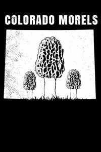 Colorado Morels