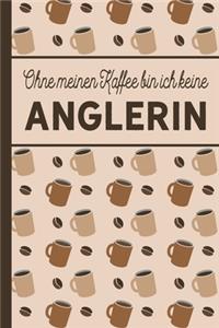 Ohne meinen Kaffee bin ich keine Anglerin