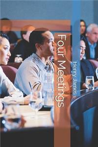 Four Meetings