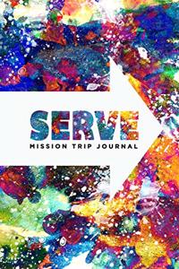 Serve Mission Trip Journal