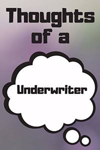 Thoughts of a Underwriter