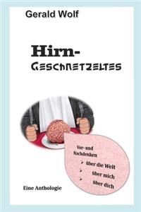 Hirn-Geschnetzeltes