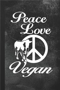 Peace Love Vegan