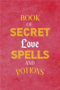 Book Of Secret Love Spells And Potions