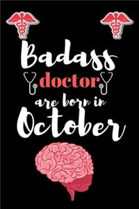 Bad ass doctor are born in October