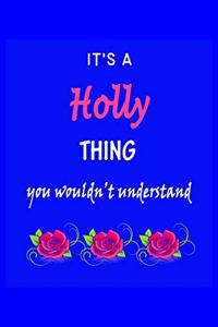 It's A Holly Thing You Wouldn't Understand