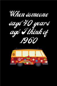 When someone says 40 years ago I think of 1960