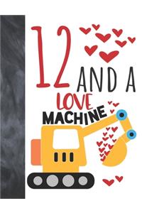 12 And A Love Machine