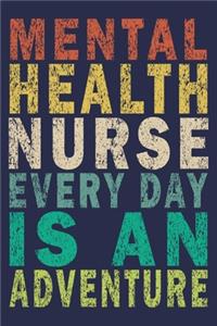 Mental Health Nurse Every Day Is an Adventure