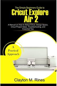 Simple Beginners Guide to Cricut Explore Air 2