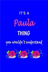 It's A Paula Thing You Wouldn't Understand