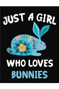 Just a Girl Who Loves Bunnies