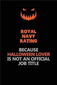 Royal Navy Rating Because Halloween Lover Is Not An Official Job Title