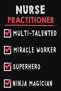 Nurse Practitioner Multi-Talented Miracle Worker Superhero Ninja Magician