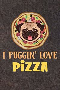 I Puggin Love Pizza