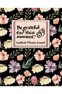 Be Grateful for This Moment