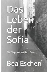 Das Leben Der Sofia: Die Wiege Der Wei