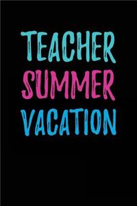 Teacher Summer Vacation