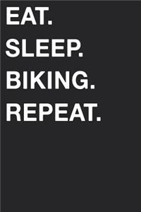 Eat Sleep Biking Repeat