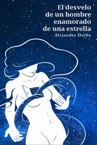 desvelo de un hombre enamorado de una estrella