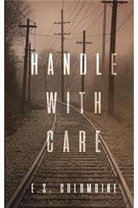 Handle with Care