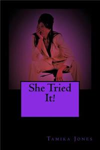 She Tried It!
