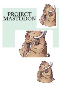 Project Mastodon