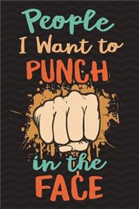 People I Want to Punch in the Face