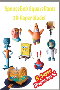 SpongeBob SquarePants 3D Paper Model 8 Super Paper Toys