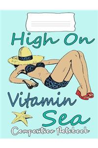 High on Vitamin Sea Composition Notebook