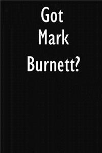 Got Mark Burnett?