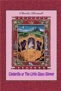 Cinderilla or the Little Glass Slipper